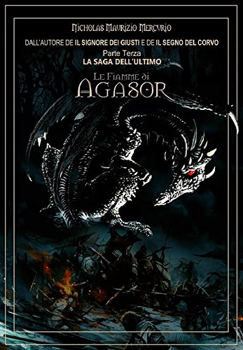 Download Le Fiamme di Agasor (La Saga dell'Ultimo Vol. 3) Download Le Fiamme di Agasor (La Saga dell'Ultimo Vol. 3)