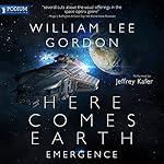 Here Comes Earth: Emergence