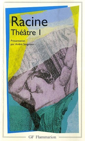 couverture de : THEATRE COMPLET- T 1 : Bajazet, Mithridate, Iphig&eacute;nie, Ph...