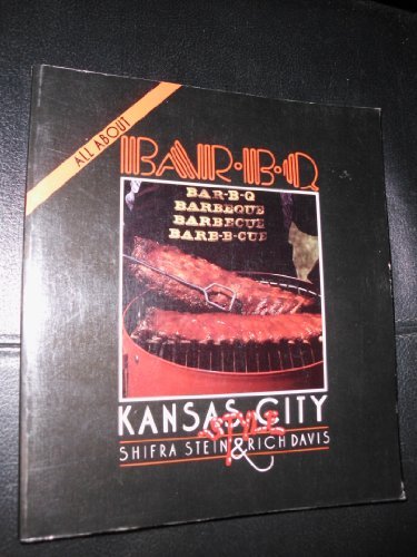 All About Barbecue: Kansas City Style by Rich Davis (1985-06-02) en ligne All About Barbecue: Kansas City Style by Rich Davis (1985-06-02) en ligne