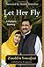Let Her Fly: A Father's Journey by