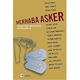 Merhaba Asker: Murathan Mungan'ın Se&ccedil;tikleriyle