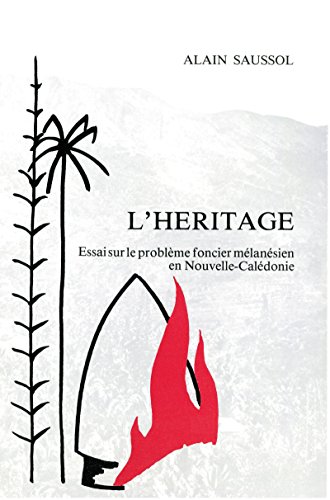 Book's Cover of L'héritage: Essai sur le problème foncier mélanésien en Nouvelle-Calédonie (Publications de la SdO)