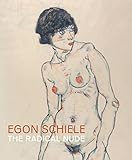 Egon Schiele: The Radical Nude (Courtauld Gallery) by 