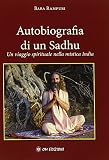 Autobiografia di un Sadhu. Un viagio spirituale nella mistica India