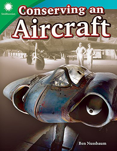 Conserving an Aircraft (Grade 4) (Smithsonian Steam Readers)