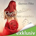 Pygmalion: Perfekt unverliebt