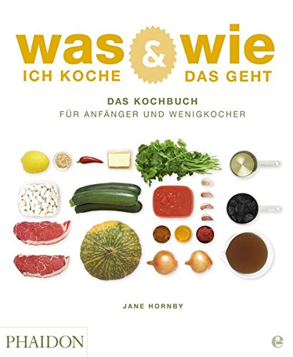 Download Was ich koche & wie das geht: Das Kochbuch für Anfänger und Wenigkocher Download Was ich koche & wie das geht: Das Kochbuch für Anfänger und Wenigkocher