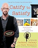 Catify to Satisfy: Simple Solutions for Creating a Cat-Friendly Home by 