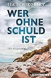 Bücher Neuerscheinungen 2022 - Wer ohne Schuld ist: Ein Rügen-Krimi von Isa Schikorsky