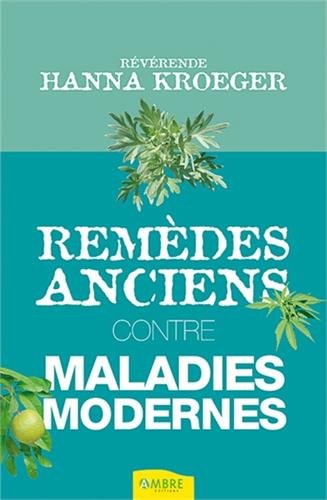 Download Remèdes anciens contre maladies modernes Download Remèdes anciens contre maladies modernes