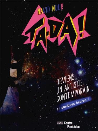 Ta-Da ! Deviens un artiste contemporain en quelques heures ! gratuit Ta-Da ! Deviens un artiste contemporain en quelques heures ! gratuit