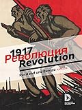 1917. Revolution: Russland und Europa, Katalog by