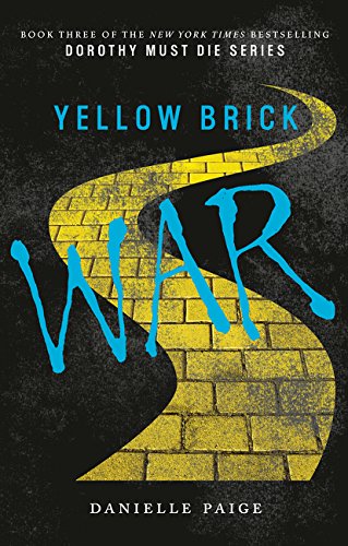 Preisvergleich Produktbild Yellow Brick War (Dorothy Must Die, Band 3)