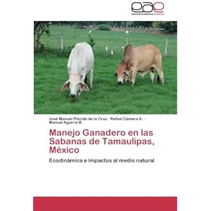 Manejo Ganadero en las Sabanas de Tamaulipas, México
