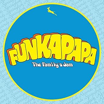 Funkapapa Original Mix Von The Family S Jam Bei Amazon Music Amazon De amazon de