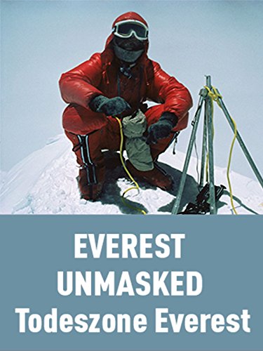 Everest Unmasked - Todeszone Everest