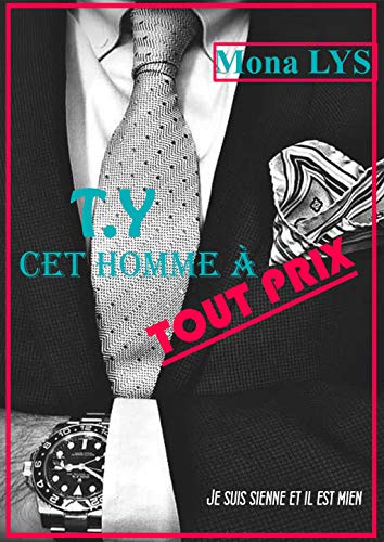 T.Y : Cet homme à tout prix T.Y : Cet homme à tout prix