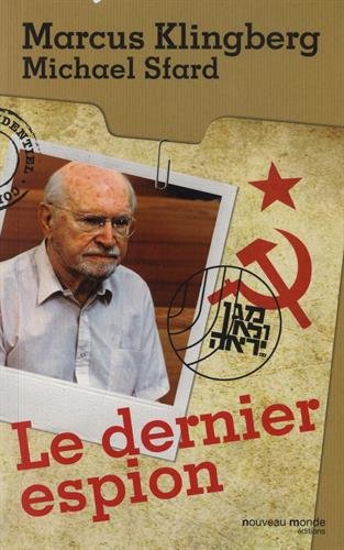 Le dernier espion : Autobiographie Le dernier espion : Autobiographie