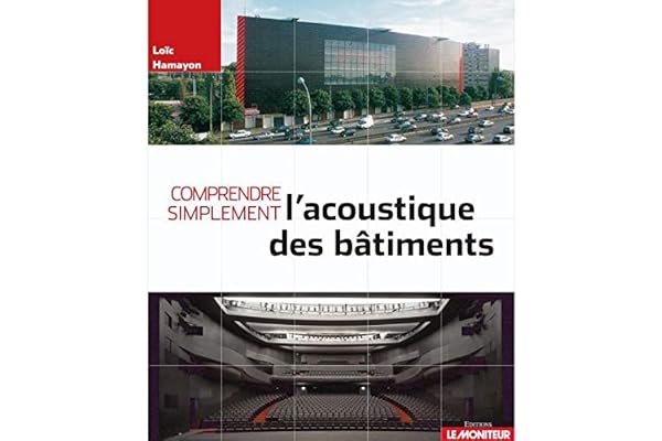 Comprendre simplement l'acoustique des bâtiments