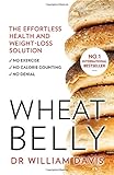 Image de Wheat Belly: The effortless health and weight-loss solution - no exercise, no calorie counting, no denial