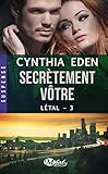 Létal, Tome 3: Secrètement vôtre