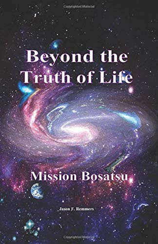 Preisvergleich Produktbild Beyond the Truth of Life: Mission Bosatsu