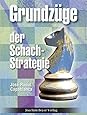 Grundzüge der Schachstrategie: Schachweltmeister 1921 - 1927