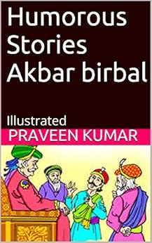 Humorous Stories Akbar birbal: Illustrated by [kumar, Praveen]
