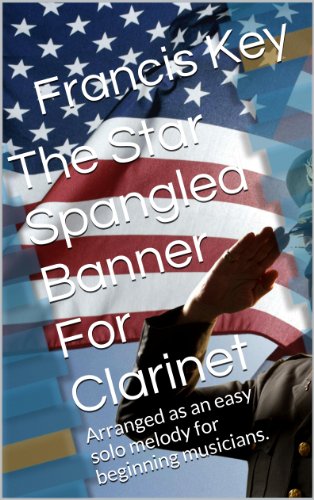 The Star Spangled Banner For Clarinet Ebook Francis Key Chad