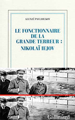 Download Le fonctionnaire de la Grande Terreur : Nikolaï Iejov Download Le fonctionnaire de la Grande Terreur : Nikolaï Iejov