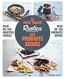 Le petit traité Rustica des produits séchés (Les petits traités)