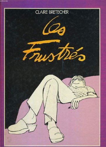 couverture de : Les frustr&eacute;s