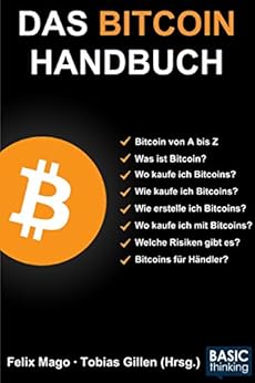 Das Bitcoin-Handbuch: Bitcoin von A bis Z von [Mago, Felix]
