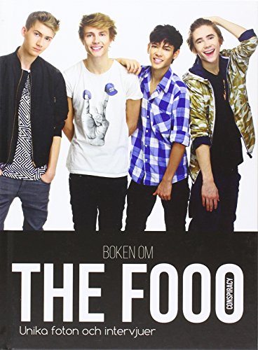 Preisvergleich Produktbild Boken om The Fooo Conspiracy : unika foton och intervjuer!