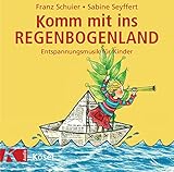 Komm mit ins Regenbogenland: Entspannungsmusik für Kinder by 