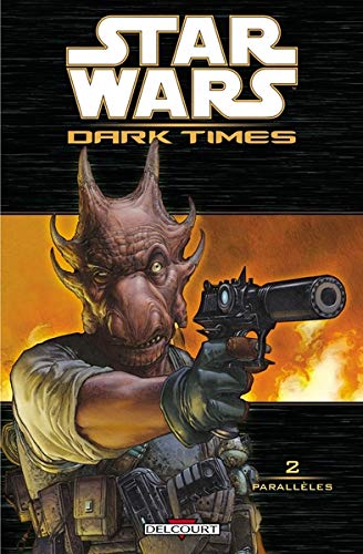 Télécharger Star Wars Dark Times, Tome 2 : Parallèles PDF