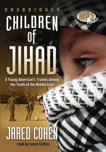 Children of Jihad: A Young American's Travels Among the Youth of the Middle East