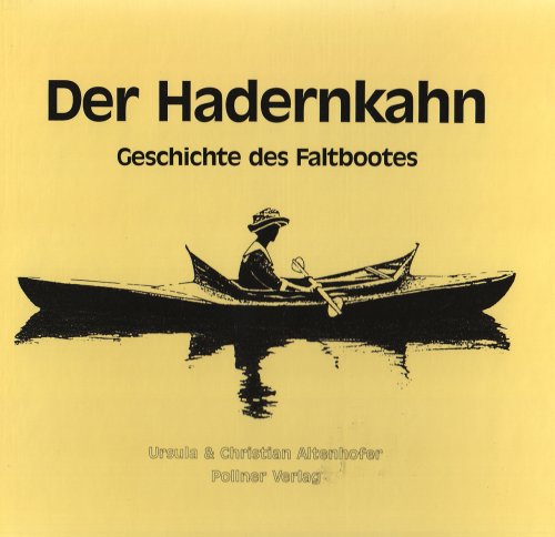 Download Der Hadernkahn: Geschichte des Faltbootes Download Der Hadernkahn: Geschichte des Faltbootes