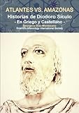 Image de ATLANTES vs. AMAZONAS. Historias de Diodoro Siculo: La Civilización de los Atlantes (Clásicos de la Atlantología Histórico-Científica)