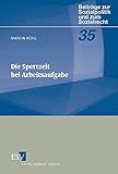 Image de Die Sperrzeit bei Arbeitsaufgabe (Beiträge zur Sozialpolitik und zum Sozialrecht, Band 35)