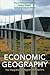 Economic Geography: The Integration of Regions and Nations by 