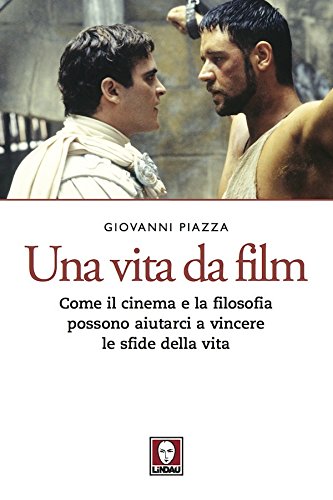Download Una vita da film: Come il cinema e la filosofia possono aiutarci a vincere le sfide della vita (Le querce) Download Una vita da film: Come il cinema e la filosofia possono aiutarci a vincere le sfide della vita (Le querce)