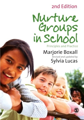 Nurture Groups in Schools: Principles and Practice