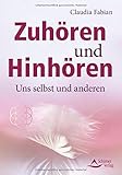 Image de Zuhören und Hinhören: Uns selbst und anderen
