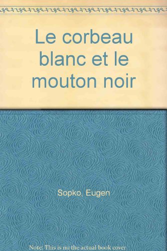 couverture de : Le corbeau blanc et le mouton noir