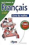 Image de Les 4 chemins du français CM2 * Programmes 2008 * Livre du maître