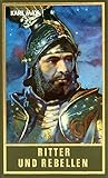 Image de Ritter und Rebellen, Band 69 der Gesammelten Werke (Karl Mays Gesammelte Werke)