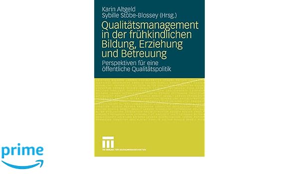Qualitätsmanagement In Der Frühkindlichen Bildung Erziehung - 