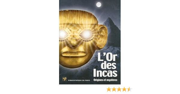 Amazon Fr L Or Des Incas Origines Et Mysteres L Album De L Exposition Carcedo De Mufarech Paloma Aimi Antonio Orefici Giuseppe Livres